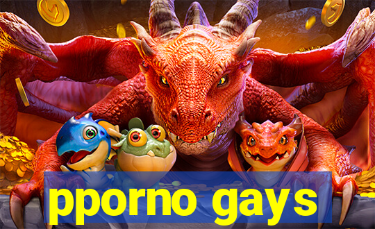 pporno gays